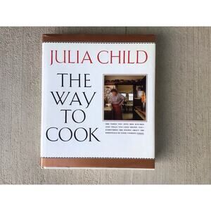 Julia Child The Way to Cook Hardcover